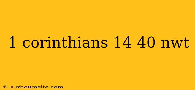 1 Corinthians 14 40 Nwt