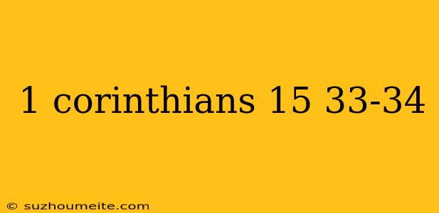 1 Corinthians 15 33-34