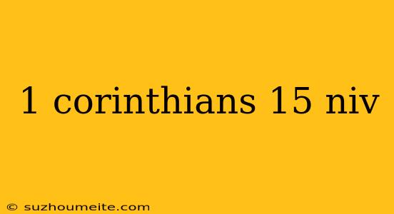 1 Corinthians 15 Niv