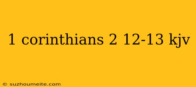 1 Corinthians 2 12-13 Kjv