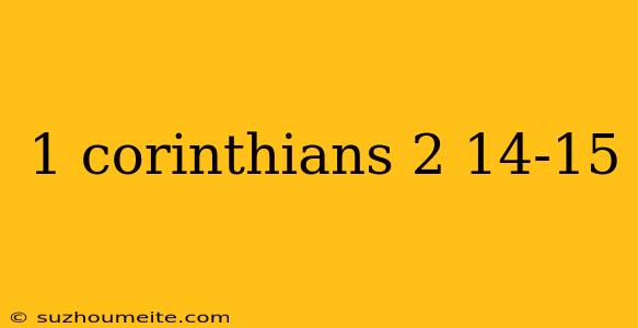 1 Corinthians 2 14-15