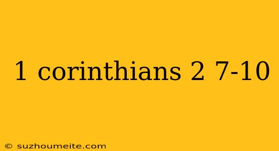 1 Corinthians 2 7-10