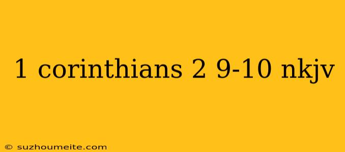 1 Corinthians 2 9-10 Nkjv