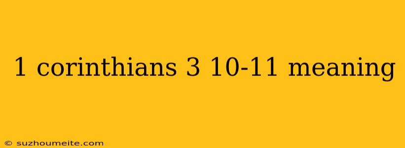 1 Corinthians 3 10-11 Meaning