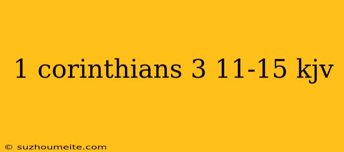 1 Corinthians 3 11-15 Kjv