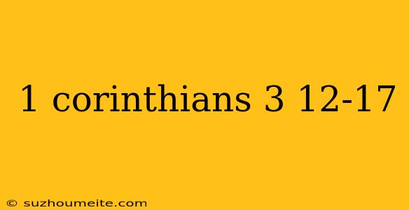 1 Corinthians 3 12-17