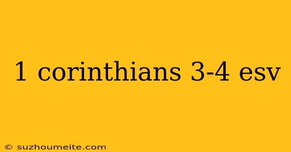 1 Corinthians 3-4 Esv