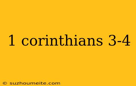 1 Corinthians 3-4