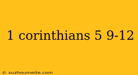 1 Corinthians 5 9-12