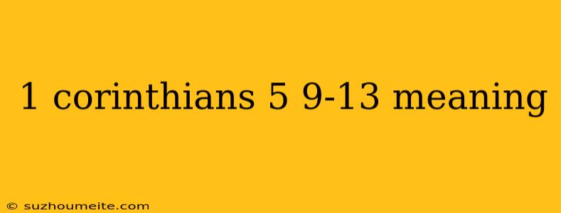 1 Corinthians 5 9-13 Meaning