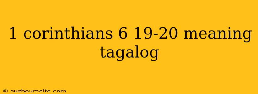 1 Corinthians 6 19-20 Meaning Tagalog