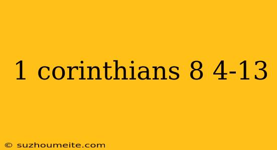 1 Corinthians 8 4-13