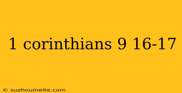 1 Corinthians 9 16-17