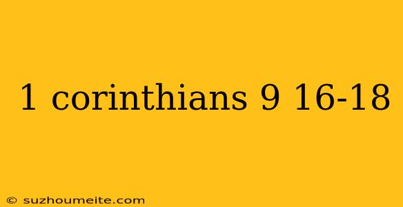 1 Corinthians 9 16-18