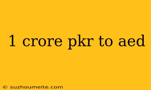 1 Crore Pkr To Aed