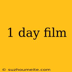 1 Day Film