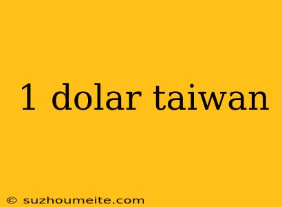 1 Dolar Taiwan