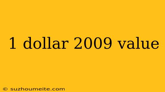 1 Dollar 2009 Value