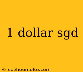 1 Dollar Sgd