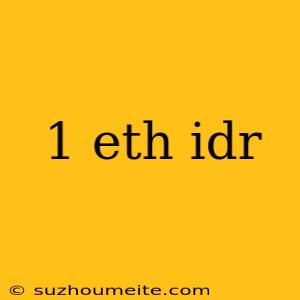 1 Eth Idr