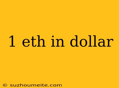 1 Eth In Dollar