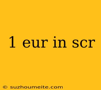 1 Eur In Scr