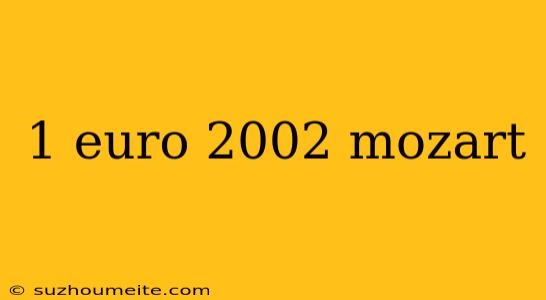 1 Euro 2002 Mozart