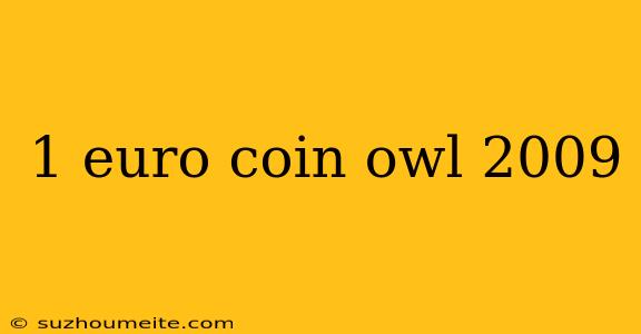 1 Euro Coin Owl 2009