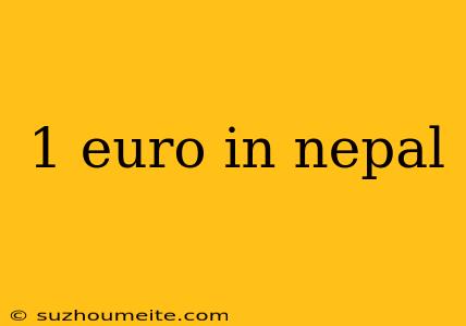 1 Euro In Nepal