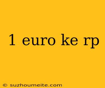 1 Euro Ke Rp