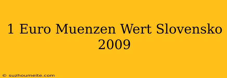 1 Euro Münzen Wert Slovensko 2009