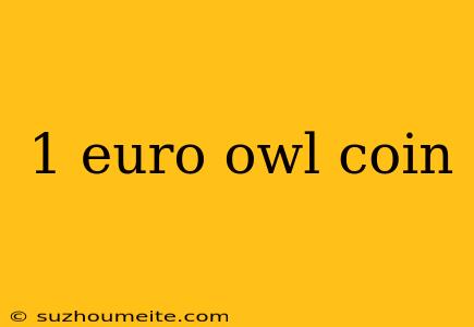 1 Euro Owl Coin