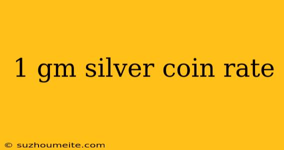 1 Gm Silver Coin Rate