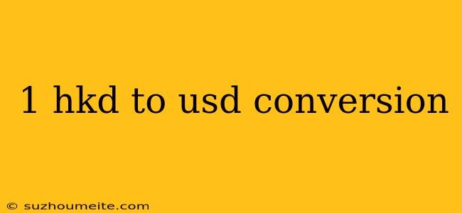 1 Hkd To Usd Conversion