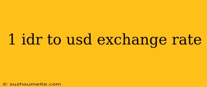 1 Idr To Usd Exchange Rate