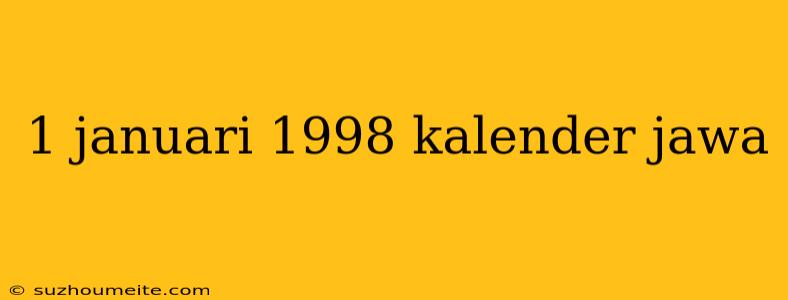 1 Januari 1998 Kalender Jawa