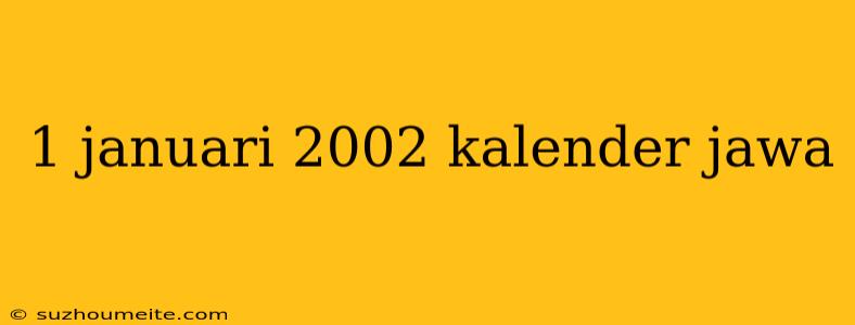 1 Januari 2002 Kalender Jawa