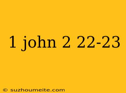 1 John 2 22-23