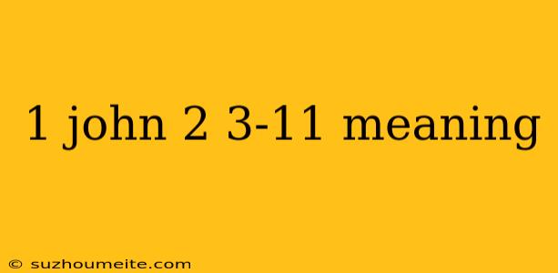 1 John 2 3-11 Meaning