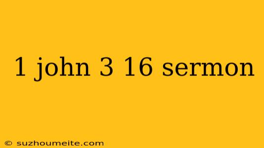 1 John 3 16 Sermon