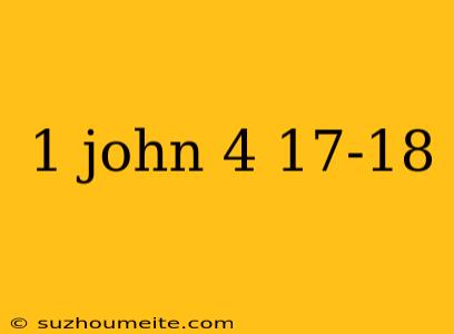 1 John 4 17-18