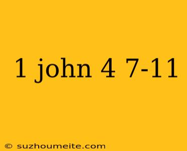 1 John 4 7-11