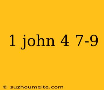 1 John 4 7-9