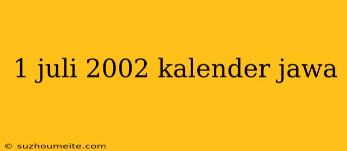 1 Juli 2002 Kalender Jawa