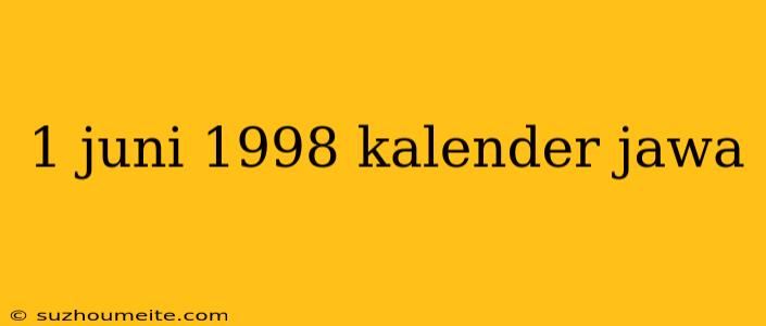 1 Juni 1998 Kalender Jawa