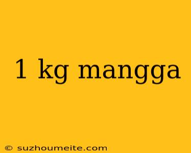 1 Kg Mangga