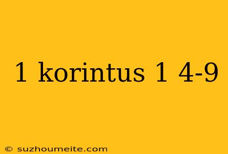 1 Korintus 1 4-9