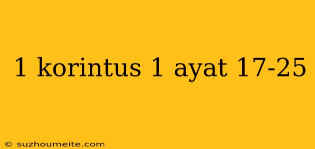 1 Korintus 1 Ayat 17-25