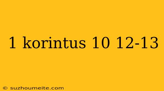 1 Korintus 10 12-13