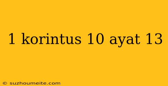 1 Korintus 10 Ayat 13